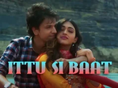 Here are the details about Ittu Si Baat’s release date, cast, plot, OTT, trailer, and more Ittu Si Baat