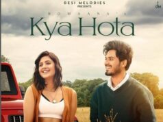 “Shooting with Romaana was a breeze because he is not only hardworking, he is really kind as well”, says actress Anjali Arora on working with Romaana on Desi Melodies new track Kya Hota