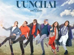 Uunchai movie review: the movie is reaching heights
